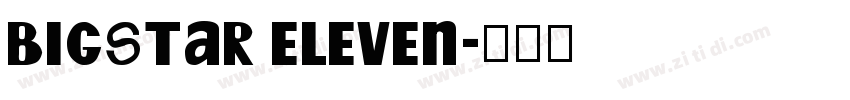 Bigstar Eleven字体转换